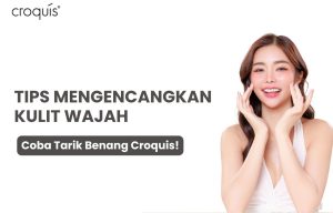 tips mengencangkan kulit wajah