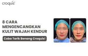 cara mengencangkan kulit wajah yang kendur